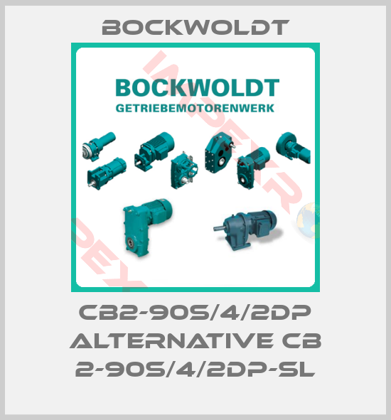 Bockwoldt-CB2-90S/4/2DP alternative CB 2-90S/4/2DP-SL