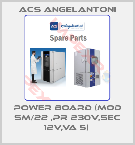 ACS Angelantoni-POWER BOARD (MOD SM/22 ,PR 230V,SEC 12V,VA 5) 