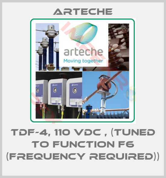 Arteche-TDF-4, 110 VDC , (tuned to function F6 (frequency required))