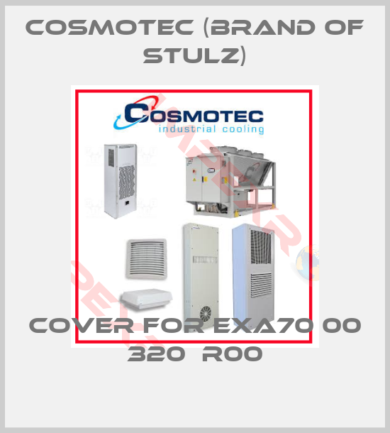 Cosmotec (brand of Stulz)-cover for EXA70 00 320  R00