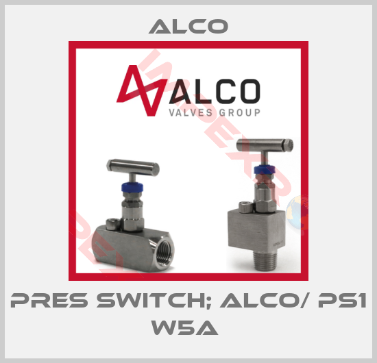 Alco-PRES SWITCH; ALCO/ PS1 W5A 