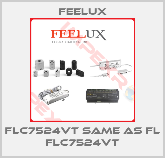 Feelux-FLC7524VT same as FL FLC7524VT