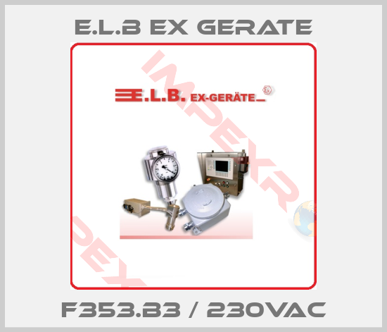 E.L.B Ex Gerate-F353.B3 / 230VAC