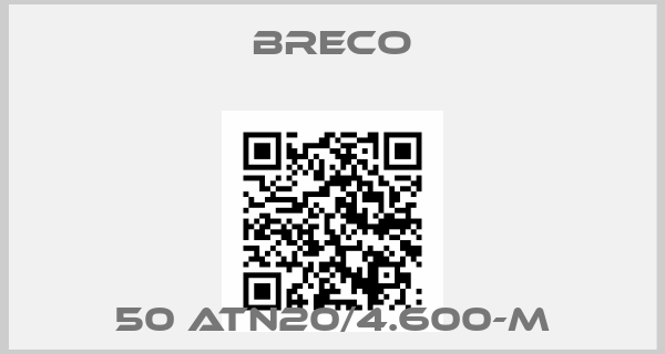 Breco-50 ATN20/4.600-M