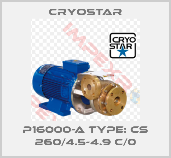 CryoStar-P16000-A Type: CS 260/4.5-4.9 C/0