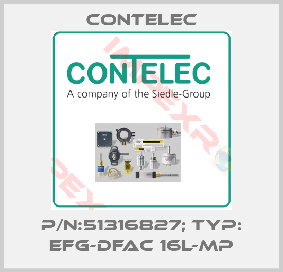 Contelec-P/N:51316827; Typ: EFG-DFac 16L-MP