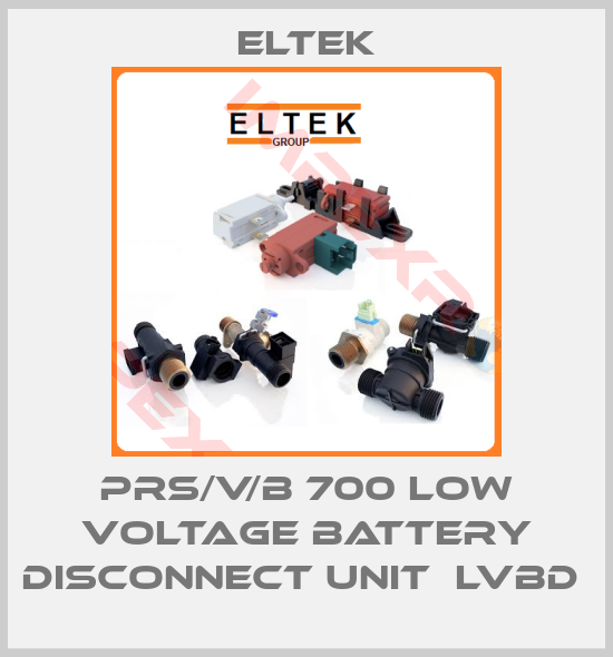 Eltek-PRS/V/B 700 LOW VOLTAGE BATTERY DISCONNECT UNIT  LVBD 