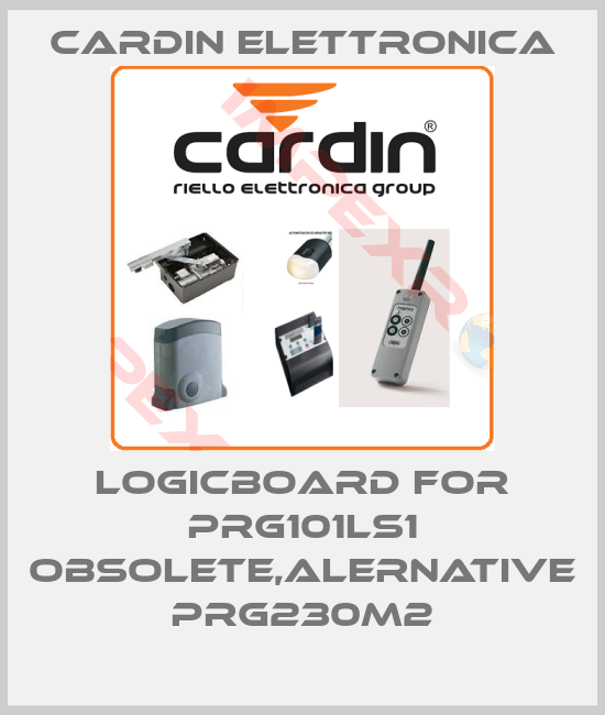 Cardin Elettronica-Logicboard for PRG101LS1 obsolete,alernative PRG230M2