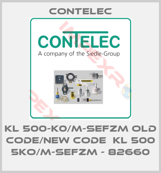 Contelec-KL 500-K0/M-SEFZM old code/new code  KL 500 5KO/M-SEFZM - 82660