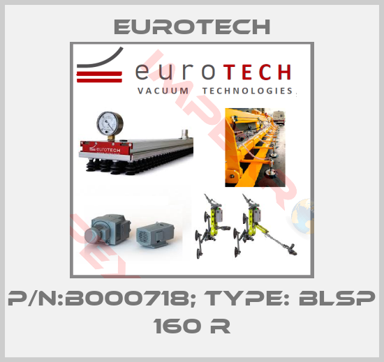 EUROTECH-P/N:B000718; Type: BLSP 160 R