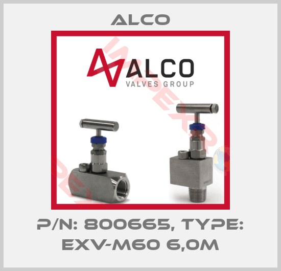 Alco-P/N: 800665, Type: EXV-M60 6,0m