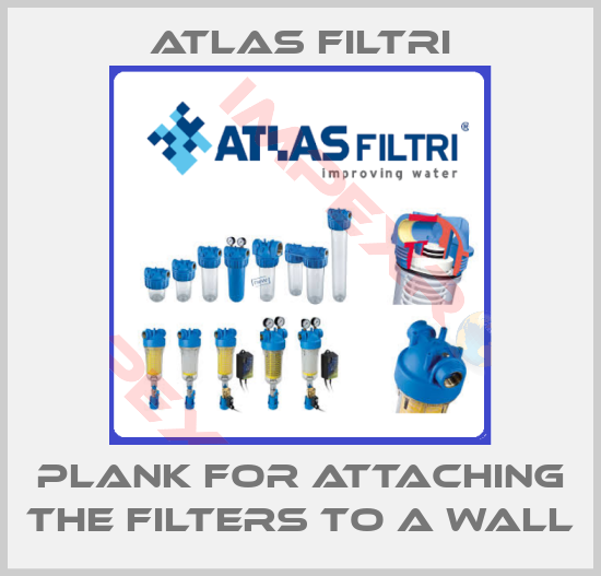 Atlas Filtri-Plank for attaching the filters to a wall