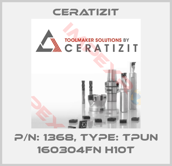 Ceratizit-P/N: 1368, Type: TPUN 160304FN H10T