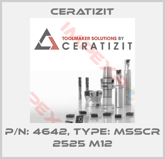 Ceratizit-P/N: 4642, Type: MSSCR 2525 M12