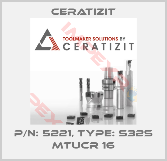 Ceratizit-P/N: 5221, Type: S32S MTUCR 16