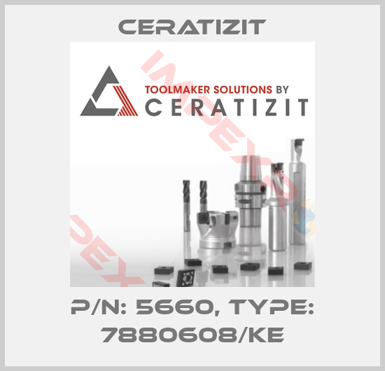 Ceratizit-P/N: 5660, Type: 7880608/KE