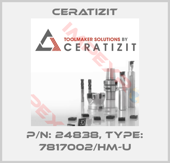 Ceratizit-P/N: 24838, Type: 7817002/HM-U