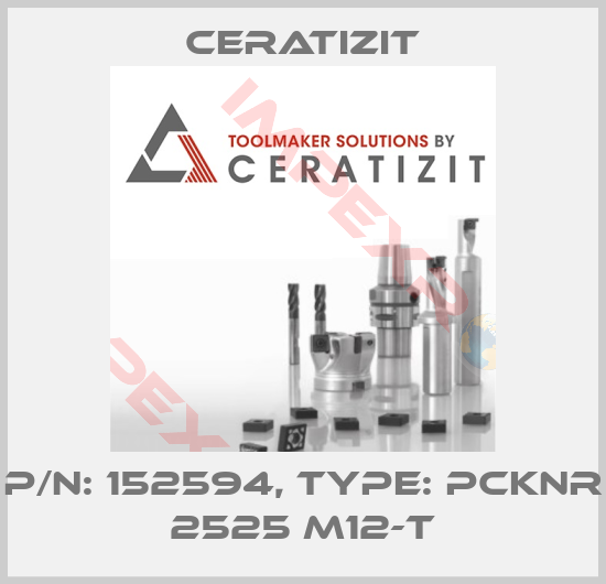 Ceratizit-P/N: 152594, Type: PCKNR 2525 M12-T