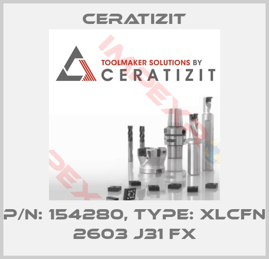 Ceratizit-P/N: 154280, Type: XLCFN 2603 J31 FX