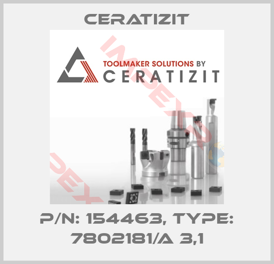 Ceratizit-P/N: 154463, Type: 7802181/A 3,1