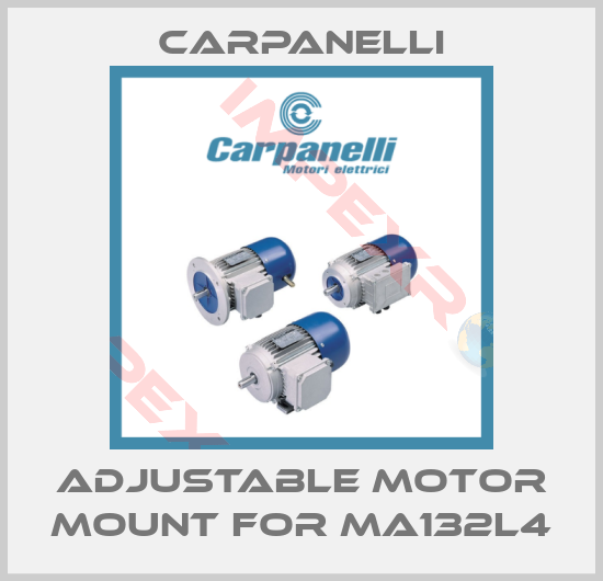 Carpanelli-Adjustable motor mount for MA132L4