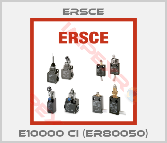 Ersce-E10000 CI (ER80050)
