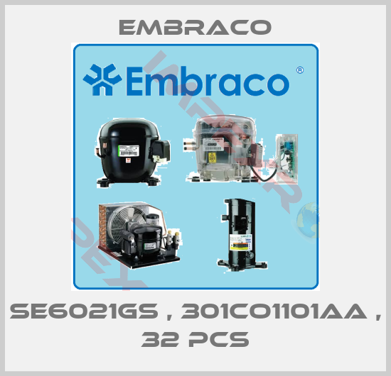 Embraco-SE6021GS , 301CO1101AA , 32 pcs