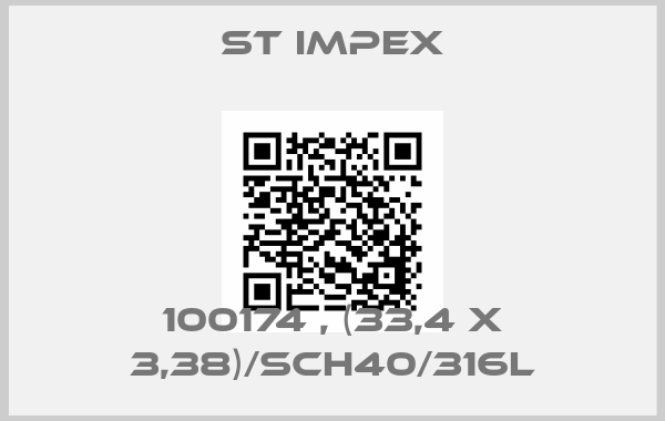 ST impex-100174 , (33,4 x 3,38)/SCH40/316L
