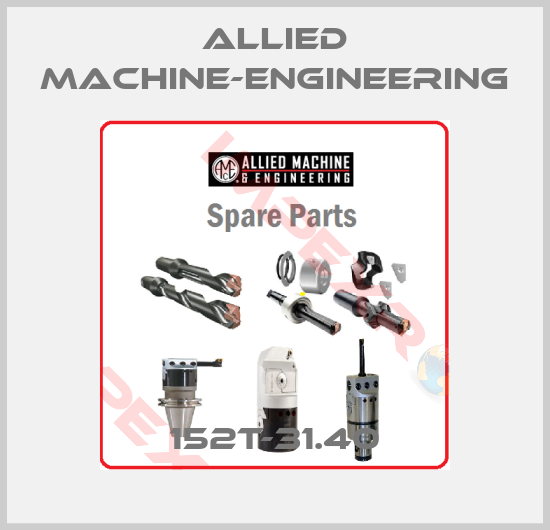 Allied Machine-Engineering-152T-31.40