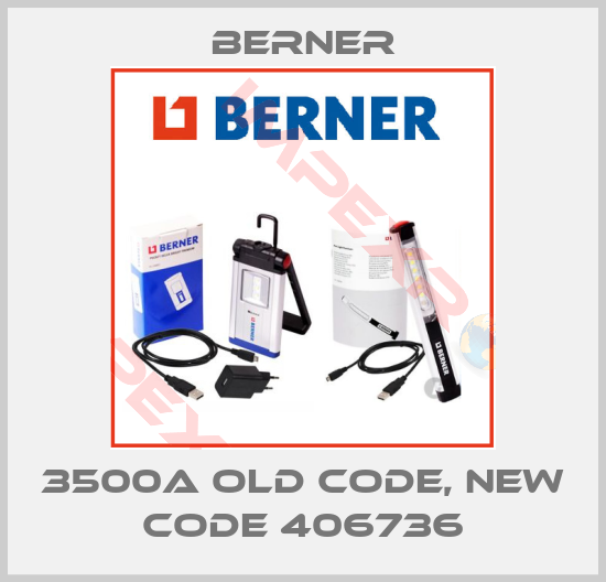 Berner-3500A old code, new code 406736
