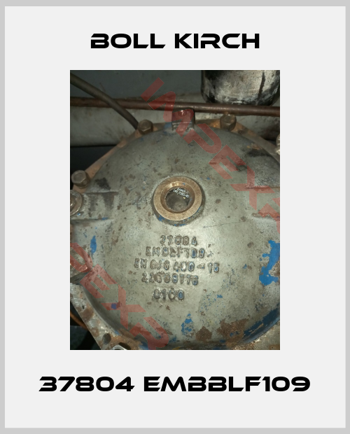 Boll Kirch-37804 EMBBLF109