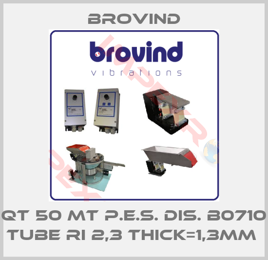 Brovind-QT 50 MT P.E.S. DIS. B0710 TUBE RI 2,3 THICK=1,3MM 