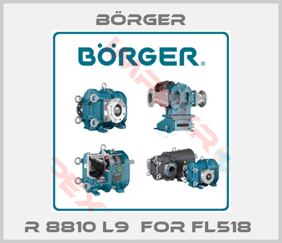 Börger-R 8810 L9  FOR FL518 
