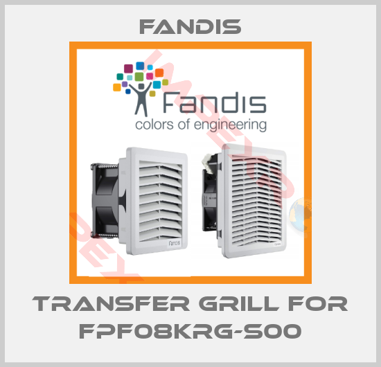 Fandis-Transfer grill for FPF08KRG-S00