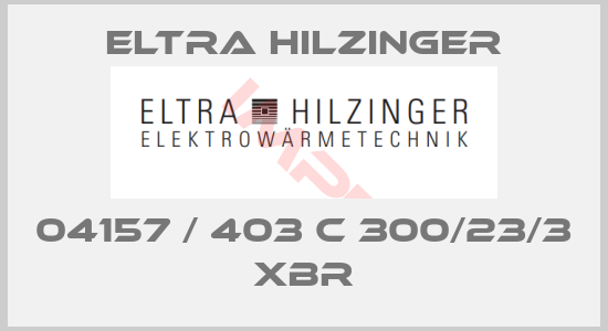 ELTRA HILZINGER-04157 / 403 C 300/23/3 XBR