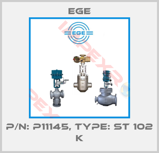 Ege-p/n: P11145, Type: ST 102 K