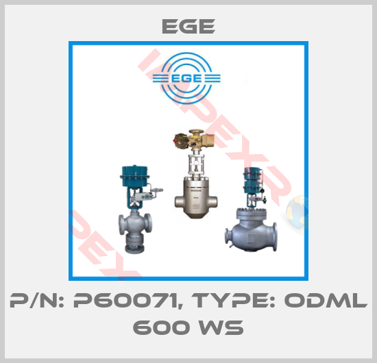 Ege-p/n: P60071, Type: ODML 600 WS