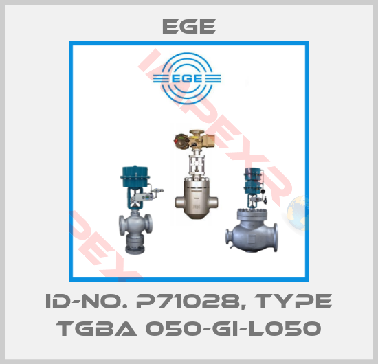 Ege-Id-No. P71028, Type TGBA 050-GI-L050