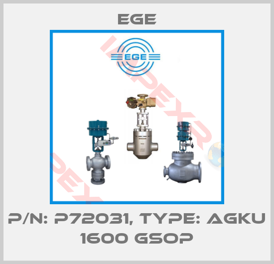 Ege-p/n: P72031, Type: AGKU 1600 GSOP
