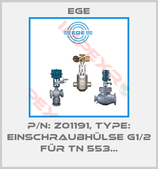 Ege-p/n: Z01191, Type: Einschraubhülse G1/2 für TN 553...