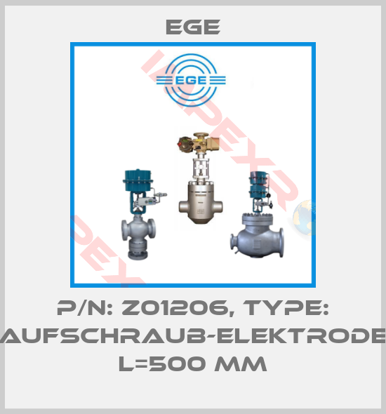 Ege-p/n: Z01206, Type: Aufschraub-Elektrode L=500 mm