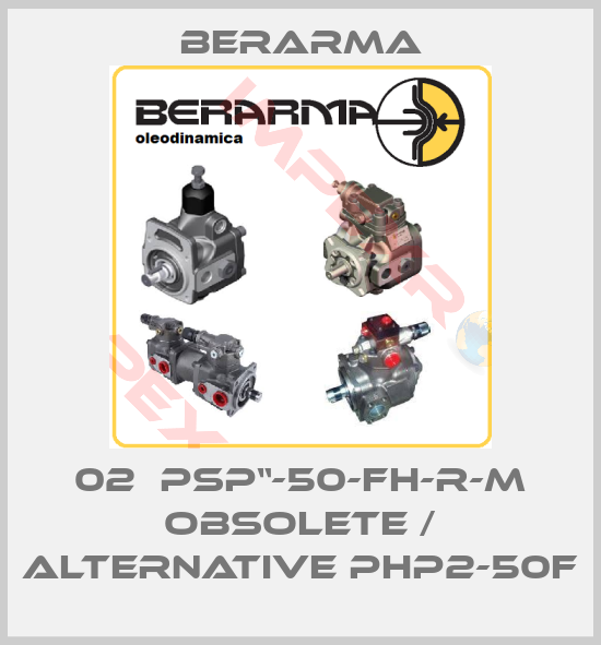 Berarma-02  PSP“-50-FH-R-M obsolete / alternative PHP2-50F