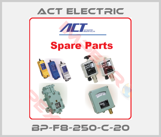 ACT ELECTRIC-BP-F8-250-C-20