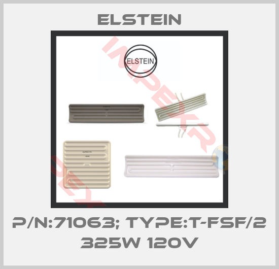Elstein-P/N:71063; Type:T-FSF/2 325W 120V