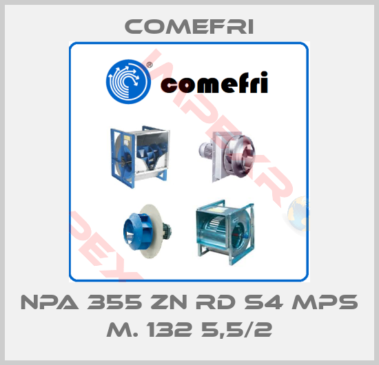 Comefri-NPA 355 ZN RD S4 MPS M. 132 5,5/2