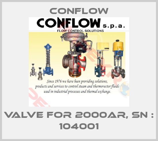 CONFLOW-valve for 2000AR, sn : 104001