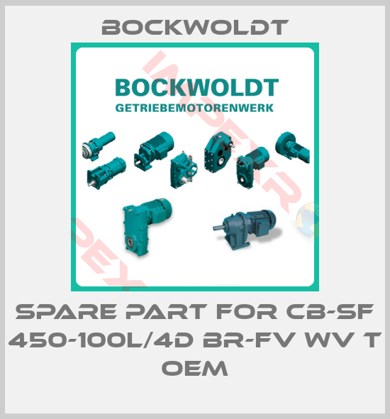 Bockwoldt-Spare part for CB-SF 450-100L/4D Br-Fv Wv T OEM