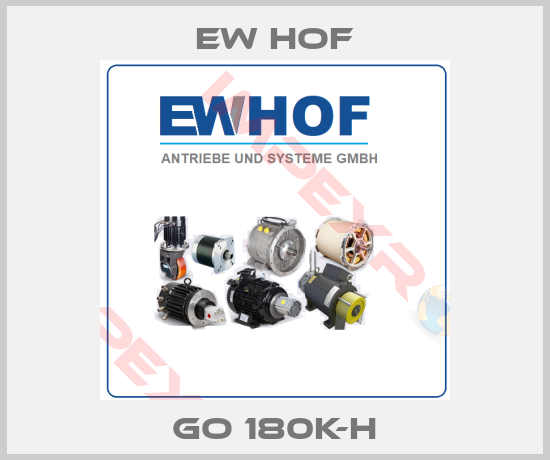 Ew Hof-GO 180K-H