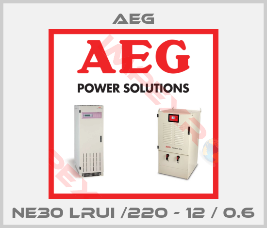 AEG-NE30 LRUI /220 - 12 / 0.6
