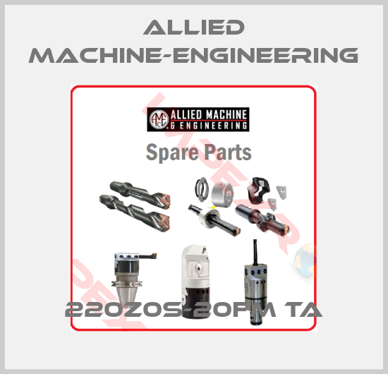 Allied Machine-Engineering-220Z0S-20FM TA